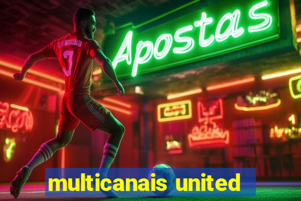 multicanais united